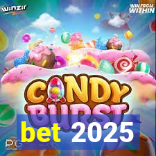 bet 2025